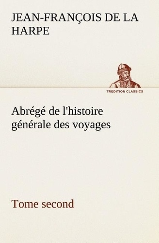 la-harpe-jean-francois-de-abrege-de-l-histoire-generale-des-voyages-tome-second_0