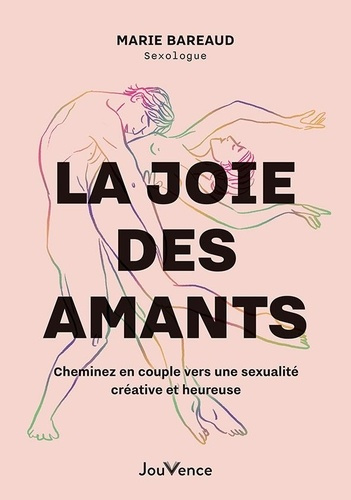 la-joie-des-amants-cheminez-vers-une-sexualite-creative-et-heureuse_0