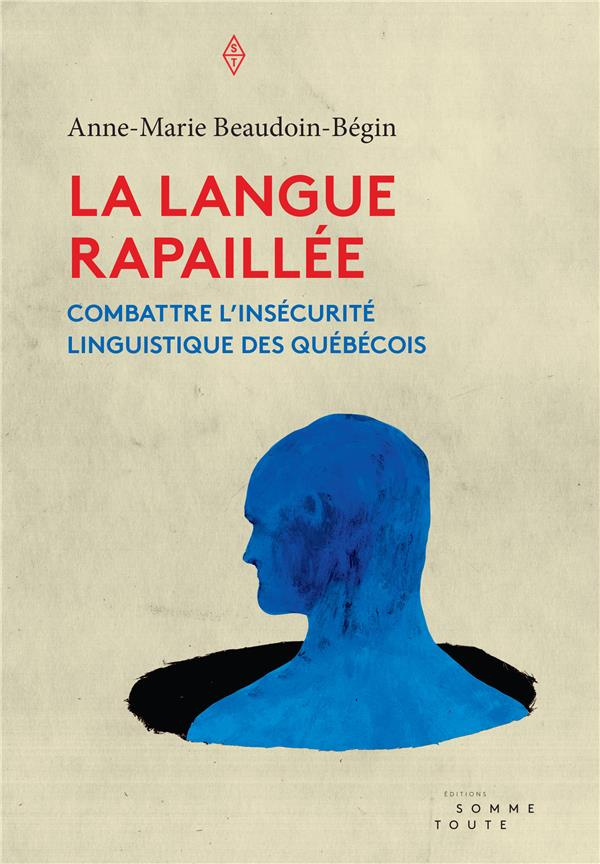 la-langue-rapaillee-combattre-l-insecurite-linguistique-des-quebecois_0