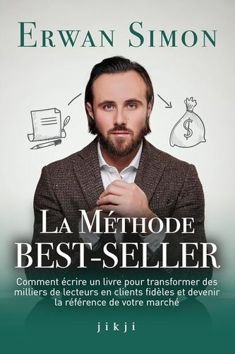 la-methode-best-seller-comment-ecrire-un-livre-pour-transformer-des-milliers-de-lecteurs-en-clients_0