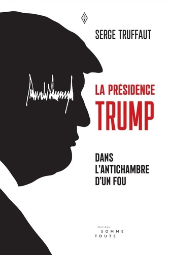 la-presidence-trump-dans-l-antichambre-d-un-fou_0