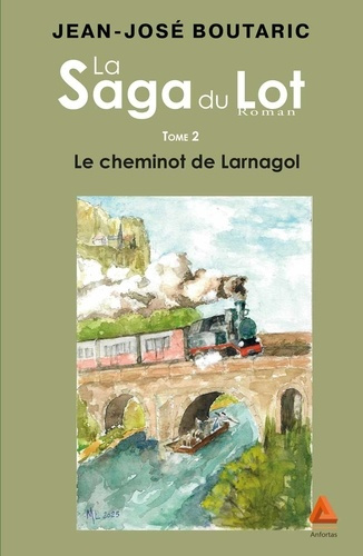 la-saga-du-lot-tome-2-le-cheminot-de-larnagol_0