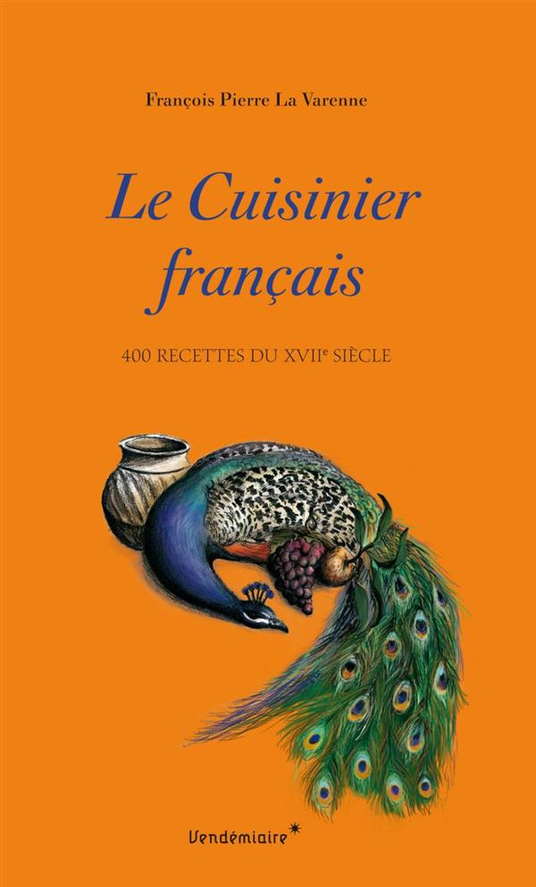 la-varenne-francois-pierre-le-cuisinier-francais-400-recettes-du-xviie-siecle_0