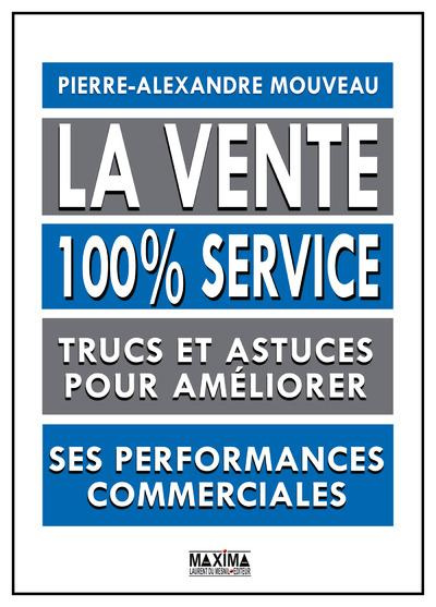 la-vente-100-service-trucs-et-astuces-pour-ameliorer-ses-performances-commerciales_0