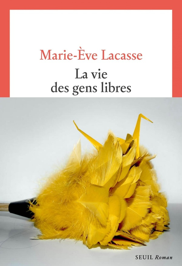 lacasse-marie-eve-la-vie-des-gens-libres_0