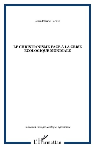 lacaze-jean-claude-le-christianisme-face-a-la-crise-ecologique-mondiale_0