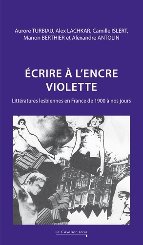 lachkar-alex-3b-islert-camille-3b-berthier-manon-3b-a-ecrire-a-l-encre-violette-litteratures-lesbiennes-en-france-de-1900-a-nos-jours_0