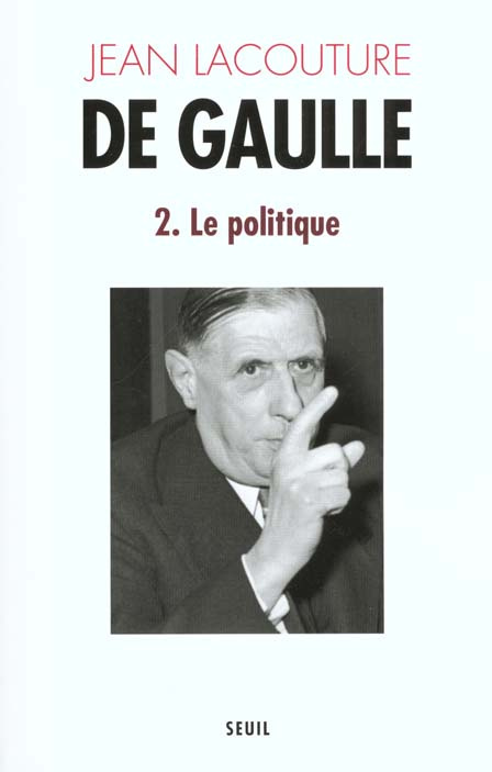 lacouture-jean-de-gaulle-tome-2-le-politique-1944-1959_0