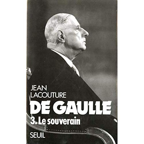 lacouture-jean-de-gaulle-tome-3-le-souverain_0