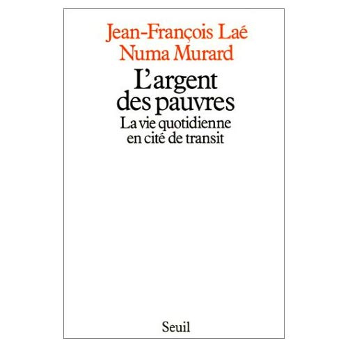 lae-jean-francois-3b-murard-numa-l-argent-des-pauvres-la-vie-quotidienne-en-cite-de-transit_0
