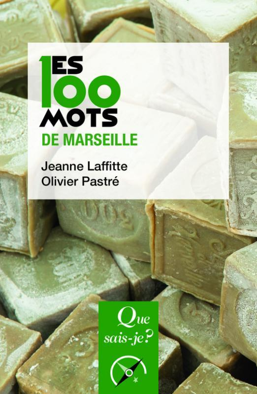 laffitte-jeanne-3b-pastre-olivier-les-100-mots-de-marseille-2e-edition_0
