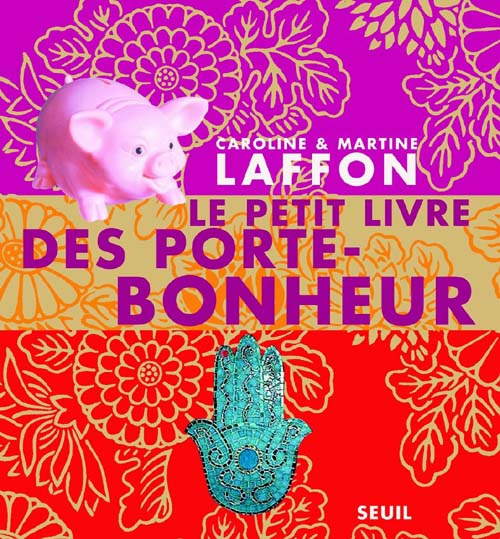 laffon-caroline-3b-laffon-martine-le-petit-livre-des-porte-bonheur_0