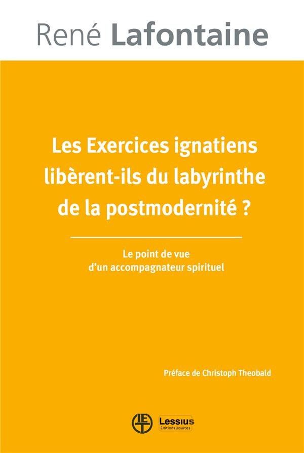 lafontaine-rene-les-exercices-ignatiens-liberent-ils-du-labyrinthe-de-la-postmodernite_0
