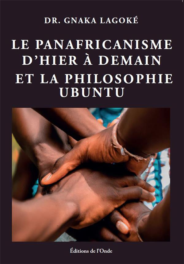 lagoke-gnaka-le-panafricanisme-d-hier-a-demain-et-la-philosophie-ubuntu_0