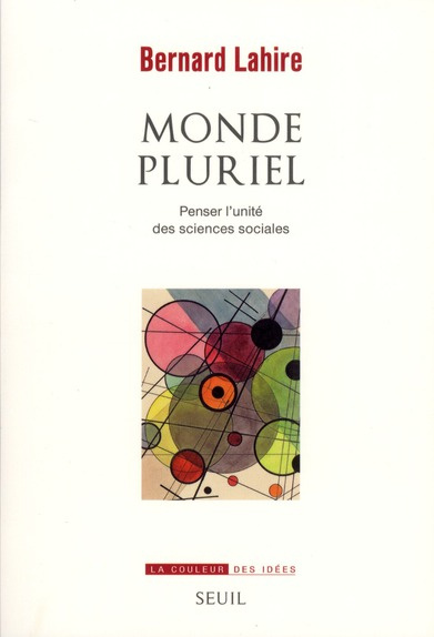 lahire-bernard-monde-pluriel-penser-l-unite-des-sciences-sociales_0