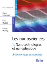 lahmani-marcel-3b-dupas-claire-3b-houdy-philippe-les-nanosciences-tome-1-nanotechnologies-et-nanophysique-3e-edition-revue-et-augmentee_0