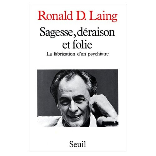 laing-ronald-david-sagesse-deraison-et-folie-la-fabrication-d-un-psychiatre-1927-1957_0