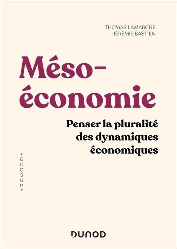 lamarche-thomas-3b-bastien-jeremie-mesoeconomie-penser-une-economie-politique-industrielle-et-territoriale-penser-une-economie-poli_0