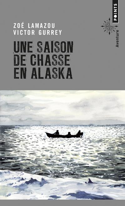 lamazou-zoe-3b-gurrey-victor-une-saison-de-chasse-en-alaska_0