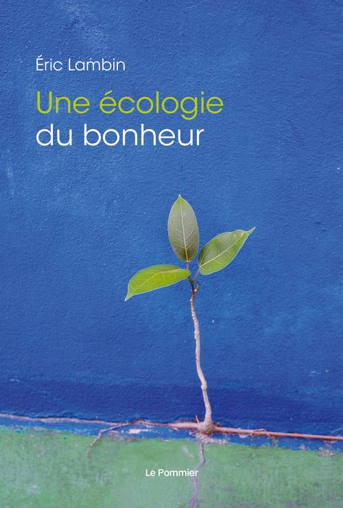 lambin-eric-une-ecologie-du-bonheur_0