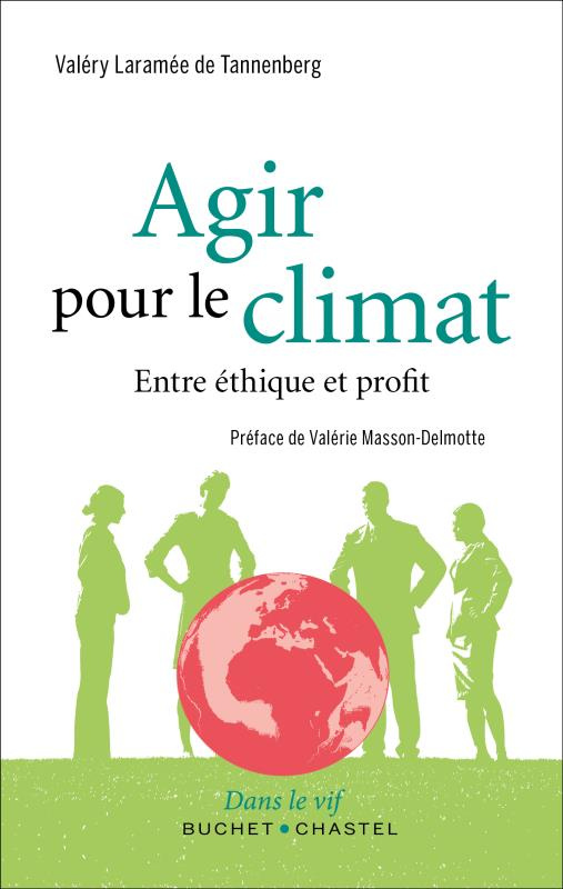 laramee-de-tannenberg-valery-3b-masson-delmotte-val-agir-pour-le-climat-entre-ethique-et-profit_0