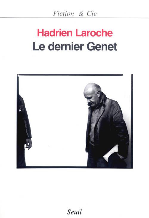 laroche-hadrien-le-dernier-genet-histoire-des-hommes-infames_0