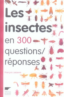 lasserre-francois-3b-felloni-claire-les-insectes-en-300-questions-reponses_0