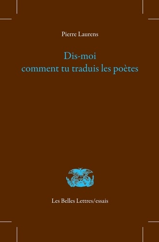 laurens-pierre-dis-moi-comment-tu-traduis-les-poetes-temoignage-d-un-latiniste_0