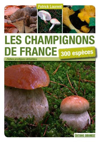 laurent-patrick-3b-beley-christian-les-champignons-de-france-300-especes_0