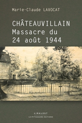 lavocat-marie-claude-chateauvillain-massacre-du-24-aout-1944_0