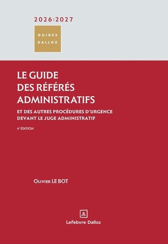 le-bot-olivier-le-guide-des-referes-administratifs-2026-2027-et-des-autres-procedures-d-urgence-devant-le-juge-ad_0