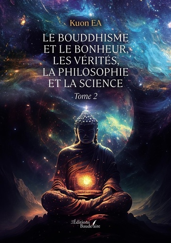 le-bouddhisme-et-le-bonheur-les-verites-la-philosophie-et-la-science-tome-2_0
