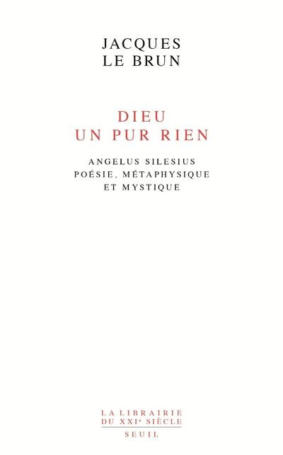 le-brun-jacques-dieu-un-pur-rien-angelus-silesius-poesie-metaphysique-et-mystique_0