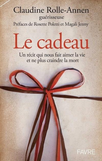 le-cadeau-un-recit-qui-nous-fait-aimer-la-vie-et-ne-plus-craindre-la-mort_0