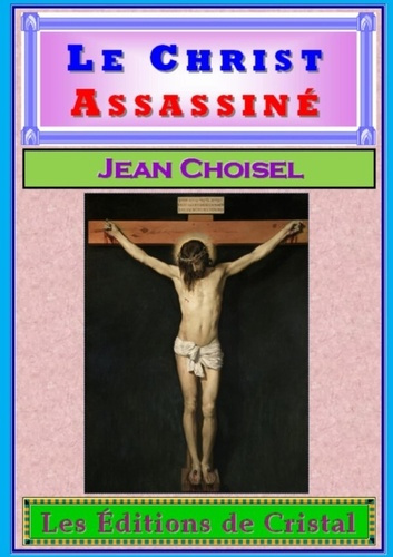le-christ-assassine-la-responsabilite-des-eglises-dans-la-crise-contemporaine_0