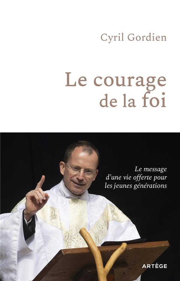 le-courage-de-la-foi-le-message-d-une-vie-offerte-pour-les-jeunes-generations_0