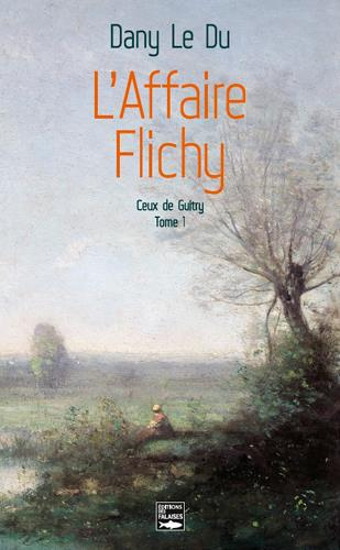 le-du-dany-ceux-de-guitry-tome-1-l-affaire-flichy_0
