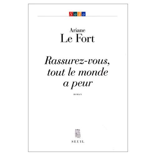 le-fort-ariane-rassurez-vous-tout-le-monde-a-peur_0