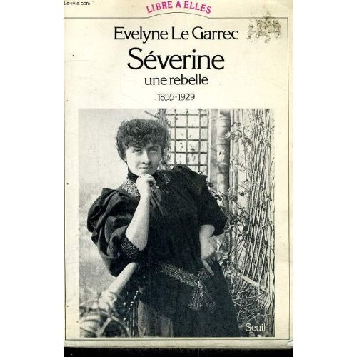 le-garrec-evelyne-severine-une-rebelle-1855-1929_0