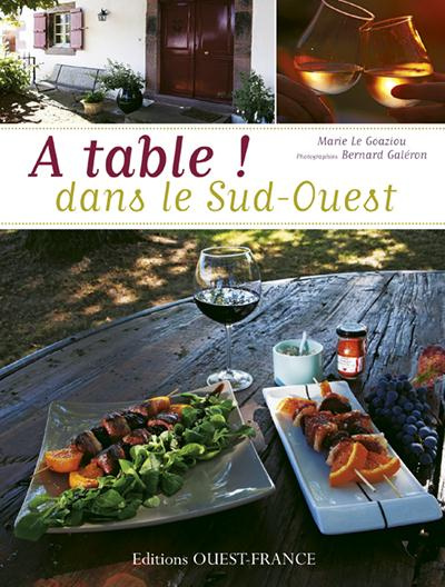 le-goaziou-marie-3b-galeron-bernard-a-table-dans-le-sud-ouest-plus-de-100-recettes-de-maisons-d-hotes_0