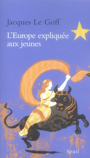 le-goff-jacques-l-europe-expliquee-aux-jeunes_0