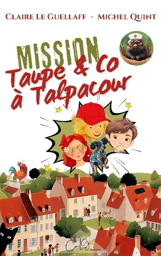 le-guellaff-claire-quint-michel-mission-taupe-co-a-talpacour_0