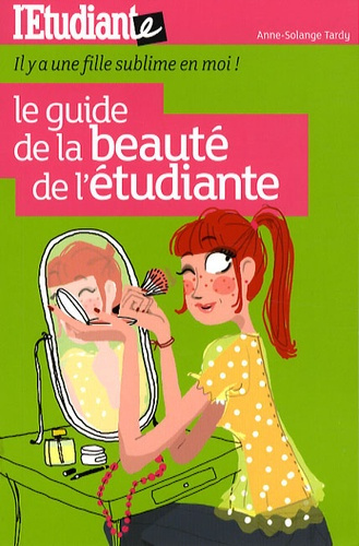 le-guide-de-la-beaute-de-l-etudiante-il-y-a-une-fille-sublime-en-moi_0