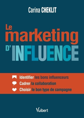 le-marketing-d-influence-identifier-les-bons-influenceurs-cadrer-la-collaboration-choisir-le-b_0