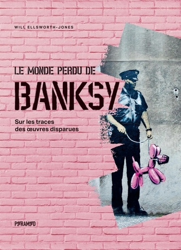 le-monde-perdu-de-banksy-sur-les-traces-des-oeuvres-disparu_0