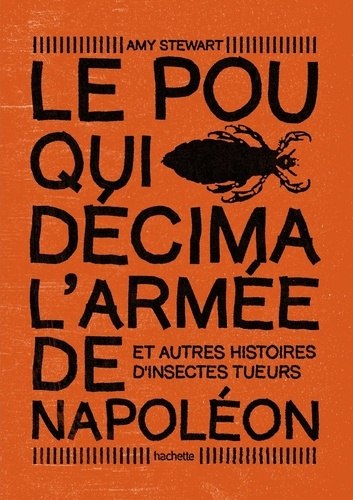 le-pou-qui-decima-l-armee-de-napoleon-petit-abecedaire-des-insectes-qui-piquent-intoxiquent-et-det_0