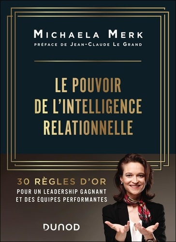 le-pouvoir-de-l-intelligence-relationnelle-30-regles-d-or-pour-un-leadership-gagnant-et-des-equipes_0