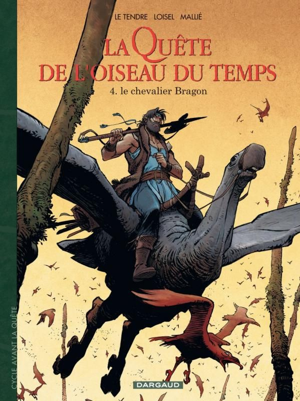 le-tendre-serge-3b-loisel-regis-la-quete-de-l-oiseau-du-temps-avant-la-quete-tome-4-le-chevalier-bragon_0