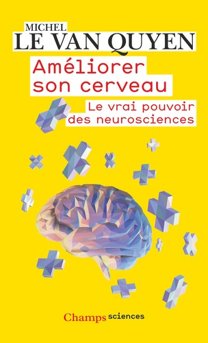 le-van-quyen-michel-ameliorer-son-cerveau-le-vrai-pouvoir-des-neurosciences_0