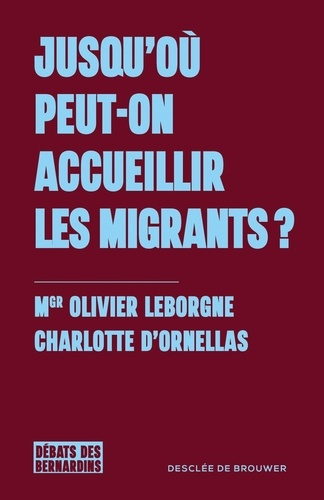 leborgne-olivier-d-ornellas-charlotte-jusqu-ou-peut-on-accueillir-les-migrants_0